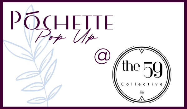 Póchette Pop Up at the 59 Collective