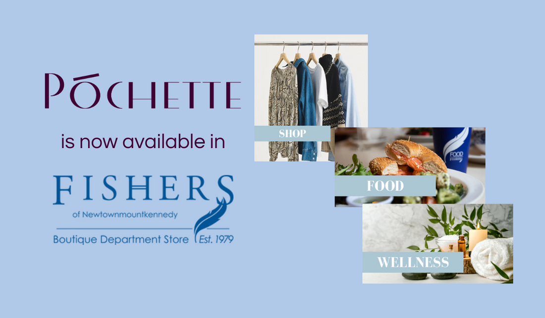 Póchette is now available at Fishers!