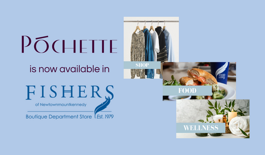 Póchette is now available at Fishers!